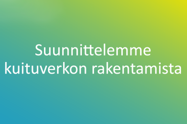 Suunnittelemme kuitua